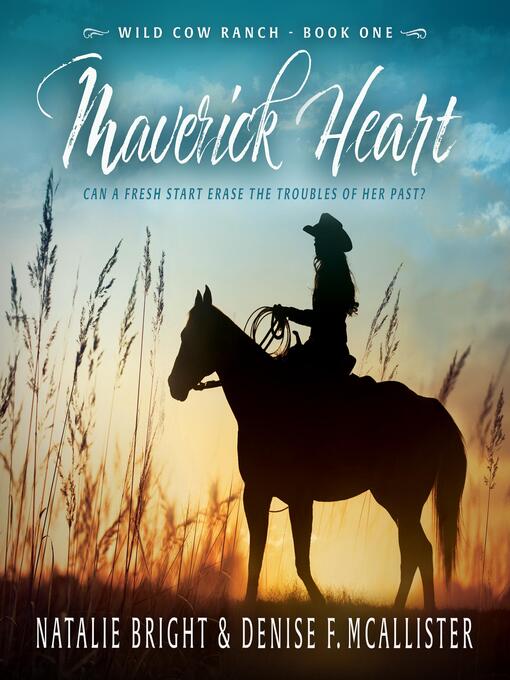 Title details for Maverick Heart (Wild Cow Ranch Book 1) by Natalie Bright - Wait list